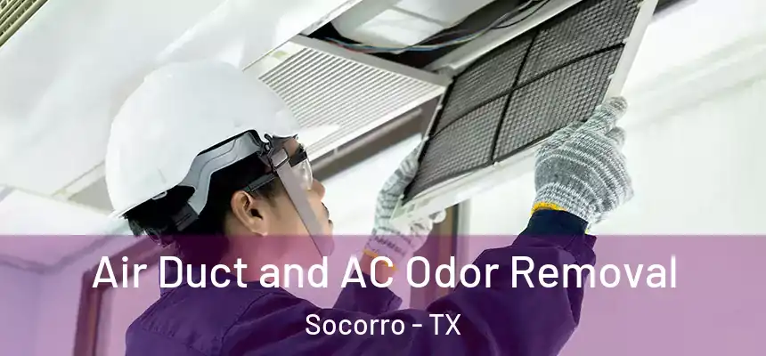  Air Duct and AC Odor Removal Socorro - TX