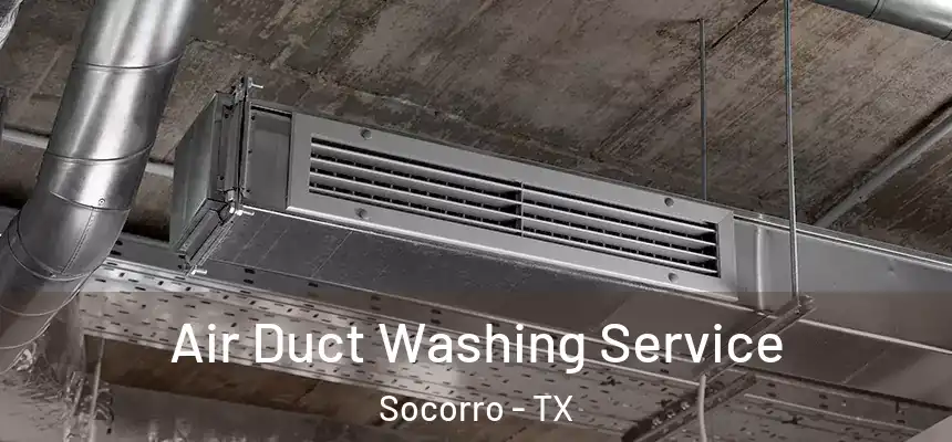 Air Duct Washing Service Socorro - TX