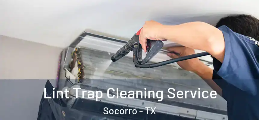 Lint Trap Cleaning Service Socorro - TX