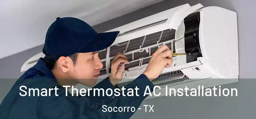  Smart Thermostat AC Installation Socorro - TX